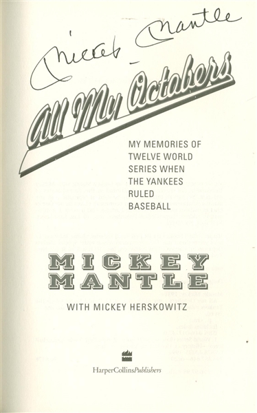 Mickey Mantle Signed "All My Octobers" Hardcover Book (PSA/DNA)