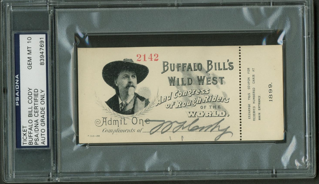 Buffalo Bill Cody Signed Original 1899 Ticket, PSA/DNA Graded GEM MINT 10!