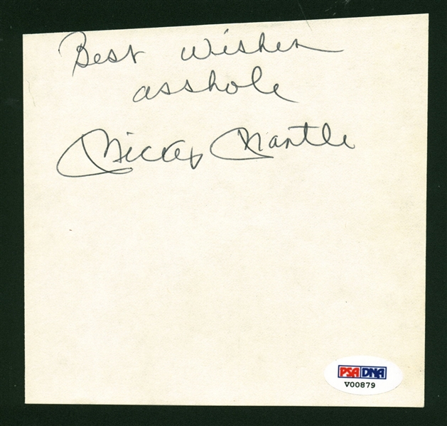 Mickey Mantle Signed 4" x 6" Album Page w/ "Best Wishes Asshole" Inscription! (PSA/DNA)	