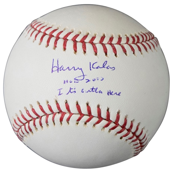 Harry Kalas Rare Signed OML Baseball w/ "HOF 2002" & "Its Outta Here" Inscriptions! (Beckett/BAS Guaranteed)
