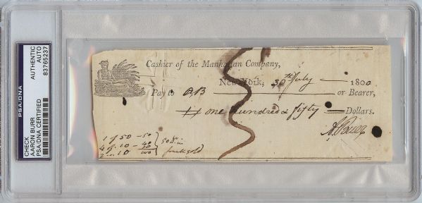 Aaron Burr Signed 1800 Bank Check, One of the Earliest We Have Ever Offered! (PSA/DNA Encapsulated)