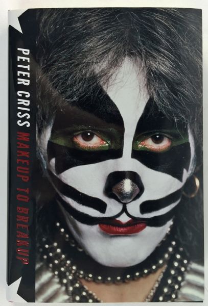 KISS: Peter Criss Signed Hardcover 1st Edition Book: "Makeup And Breakup" (PSA/JSA Guaranteed)