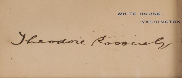 President Theodore Roosevelt Signed White House Card (PSA/JSA Guaranteed)