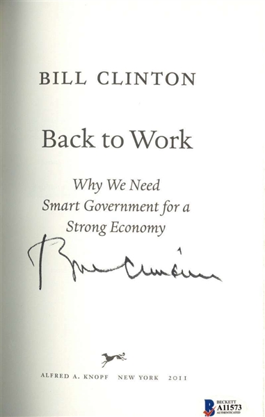 President Bill Clinton Signed 1st Edition Hardcover 1st Edition "Back to Work" Book (Beckett/BAS)