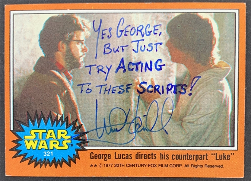 Mark Hamill Signed 1977 Topps Star Wars Card #321 with Insulting George Lucas Inscription! (Beckett/BAS Guaranteed)(Steve Grad Collection)