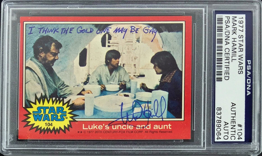 Mark Hamill Signed 1977 Topps Star Wars Trading Card Inscribed "I Think the Gold One May Be Gay" (PSA/DNA)