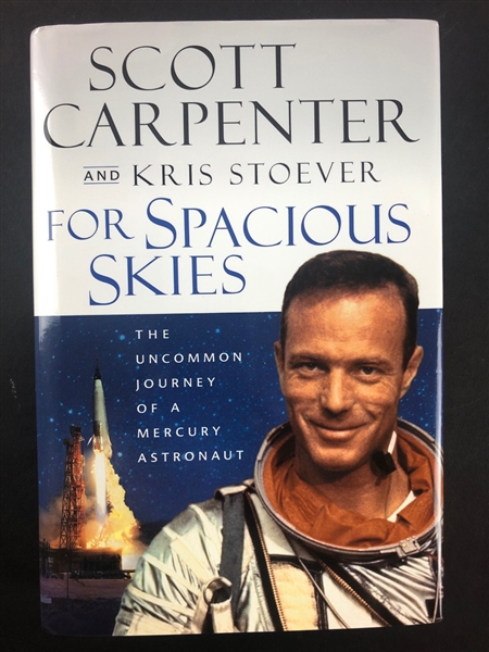 "For Spacious Skies" Hardcover Book, 1st Edition, Signed by Astronaut Scott Carpenter (Beckett/BAS Guaranteed) 