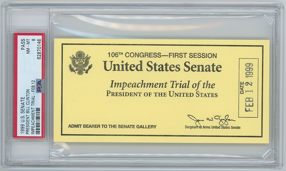 Bill Clinton 1999 Original Yellow Impeachment Ticket (Encapsulated & Graded PSA NM-MT 8)