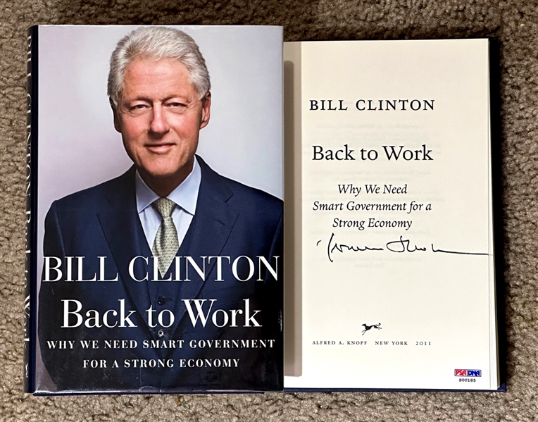 Bill Clinton 1ST Edition BACK TO WORK Book Signed "William J Clinton" (PSA/DNA)