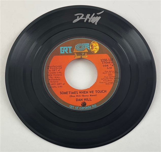 Dan Hill In-Person Signed "Sometimes When We Touch" 45 RPM (Third Party Guaranteed)