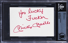 Mickey Mantle Signed 3" x 5" Sheet with "You Lucky F**ker" Expletive Inscription! (Beckett/BAS Encapsulated)