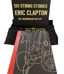 Eric Clapton Signed “Six-String Stories: The Crossroads Guitars” Limited-Edition Book (#900/2000) (Third Party Guaranteed)